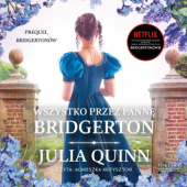 Okładka książki Wszystko przez pannę Bridgerton Julia Quinn