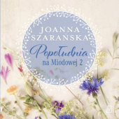 Okładka książki Popołudnia na Miodowej 2 autora Joanna Szarańska, 9788366657113