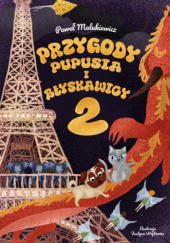 Okładka książki Przygody Pupusia i Błyskawicy. Paweł Malukiewicz