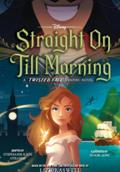 Okładka książki Straight on Till Morning: A Twisted Tale Graphic Novel Liz Braswell, Noor Sofi, Stephanie Kate Strohm