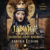 Okładka książki Jadwiga z Andegawenów Jagiełłowa. Album rodzinny Janina Lesiak