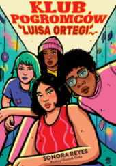 Okładka książki Klub pogromców Luisa Ortegi Sonora Reyes