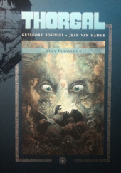 Okładka książki Thorgal: Oczy Tanatloca Grzegorz Rosiński, Jean Van Hamme