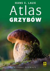 Okładka książki Atlas grzybów Hans E. Laux