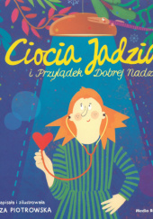 Okładka książki Ciocia Jadzia i Przylądek Dobrej Nadziei Eliza Piotrowska