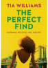 Okładka książki The Perfect Find Tia Williams