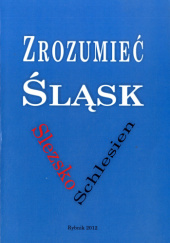 Okładka książki Zrozumieć Śląsk Dawid Keller,&nbsp;Bogdan Kloch