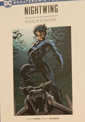 Okładka książki Nightwing. Rycerz w Bludhaven Chuck Dixon, Scott McDaniel