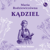 Okładka książki Kądziel Maria Rodziewiczówna