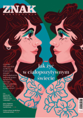 Okładka książki ZNAK 829 czerwiec 06/2024 - Jak żyć w ciałopozytywnym świecie praca zbiorowa