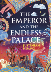 Okładka książki The Emperor and the Endless Palace Justinian Huang
