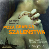 Okładka książki Poza granicą szaleństwa Wojciech Kulawski