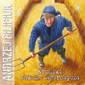 Okładka książki Kroniki Jakuba Wędrowycza Andrzej Pilipiuk