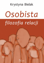 Okładka książki Osobista filozofia relacji Krystyna Bielak