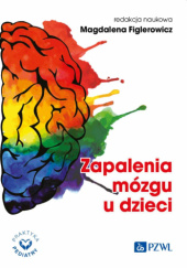 Okładka książki Zapalenia mózgu u dzieci Magdalena Figlerowicz