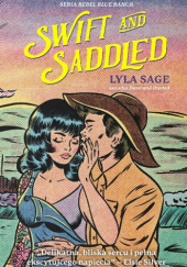 Okładka książki Swift and Saddled Lyla Sage