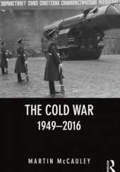 Okładka książki The Cold War 1949-2016 (3rd Edition) autora Martin McCauley, 9781138999015
