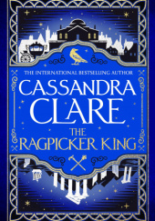 Okładka książki The Ragpicker King Cassandra Clare