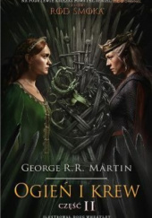 Okładka książki Ogień i krew. Część 2 George R.R. Martin