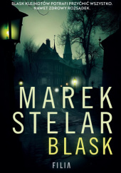 Okładka książki Blask Marek Stelar