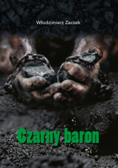 Okładka książki Czarny baron Włodzimierz Zaczek