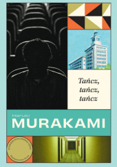 Okładka książki Tańcz, tańcz, tańcz Haruki Murakami