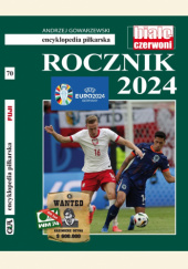 Okładka książki Encyklopedia piłkarska FUJI Rocznik 2024 Andrzej Gowarzewski