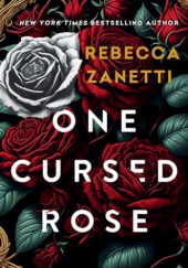 Okładka książki One Cursed Rose Rebecca Zanetti