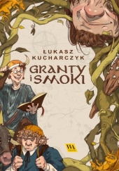 Okładka książki Granty i smoki autora Łukasz Kucharczyk, 9789180762939