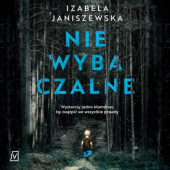 Okładka książki Niewybaczalne Izabela Janiszewska