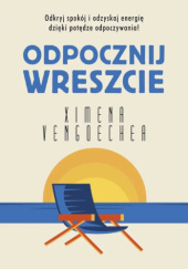 Okładka książki Odpocznij wreszcie Ximena Vengoechea