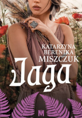 Okładka książki Jaga Katarzyna Berenika Miszczuk