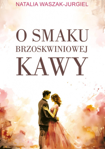 O smaku brzoskwiniowej kawy