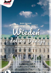 Okładka książki Wiedeń i dolina Dunaju Beata Mazurek