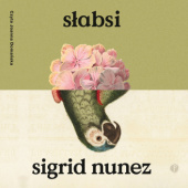 Okładka książki Słabsi Sigrid Nunez