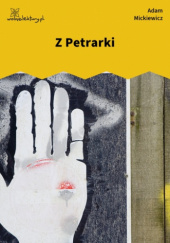 Okładka książki Z Petrarki Adam Mickiewicz