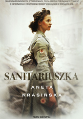Okładka książki Sanitariuszka Aneta Krasińska
