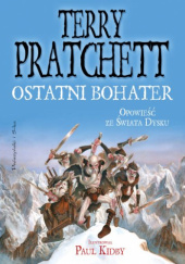 Okładka książki Ostatni Bohater. Opowieść ze Świata Dysku Terry Pratchett