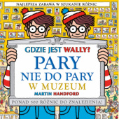 Okładka książki Gdzie jest Wally? Pary nie do pary. W muzeum Martin Handford