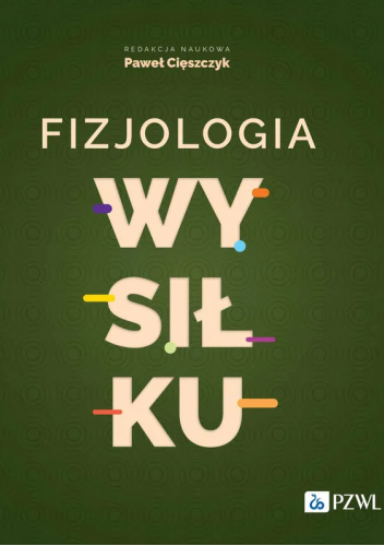 Fizjologia wysiłku - Paweł Cięszczyk | Książka w Lubimyczytac.pl