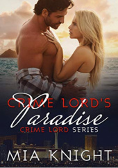 Okładka książki Crime Lords Paradise Mia Knight