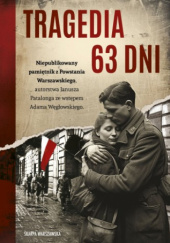 Okładka książki Tragedia 63 dni Janusz Patalong