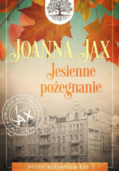 Okładka książki Jesienne pożegnanie Joanna Jax