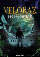 Okładka książki Veloraz: Pióra Onyksu Matt Willow
