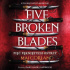 Five Broken Blades. Pięć pękniętych ostrzy