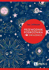 Okładka książki Przewodnik podróżnika po gwiazdach Les Johnson