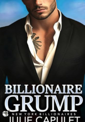 Okładka książki Billionaire Grump: A Billionaire Fake Date Romance (New York Billionaires Book 2) Julie Capulet