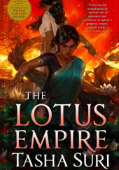 Okładka książki The Lotus Empire Tasha Suri