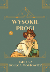 Okładka książki Wysokie Progi Tadeusz Dołęga-Mostowicz