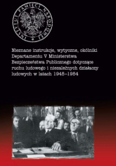 Nieznane instrukcje, wytyczne, okólniki Departamentu V Ministerstwa Bezpieczeństwa Publicznego dotyczące ruchu ludowego i niezależnych działaczy ludowych w latach 1945–1954